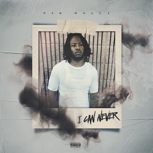 NSK Dolla Channels Pain and Betrayal in New Single “I Can Never”